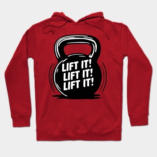 Lift it, Lift it, Kettlebell - Repeat! Hoodie